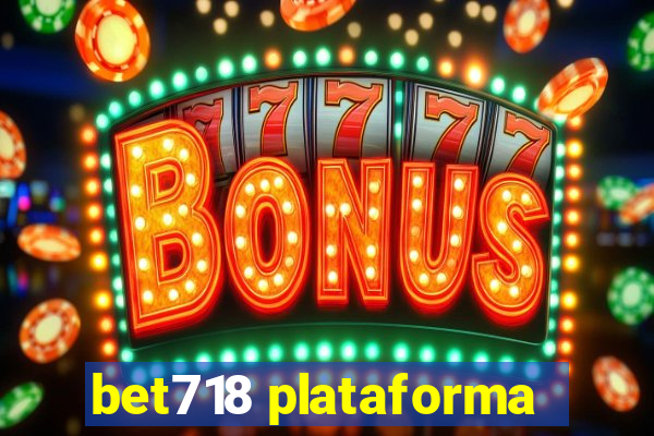 bet718 plataforma